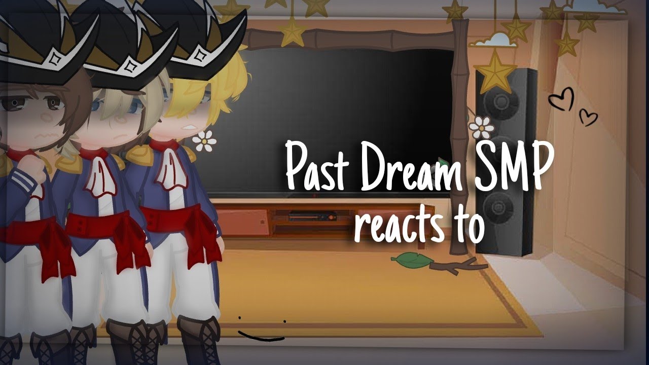 Past Dream SMP reacts to ||[1/?]||credits in desc