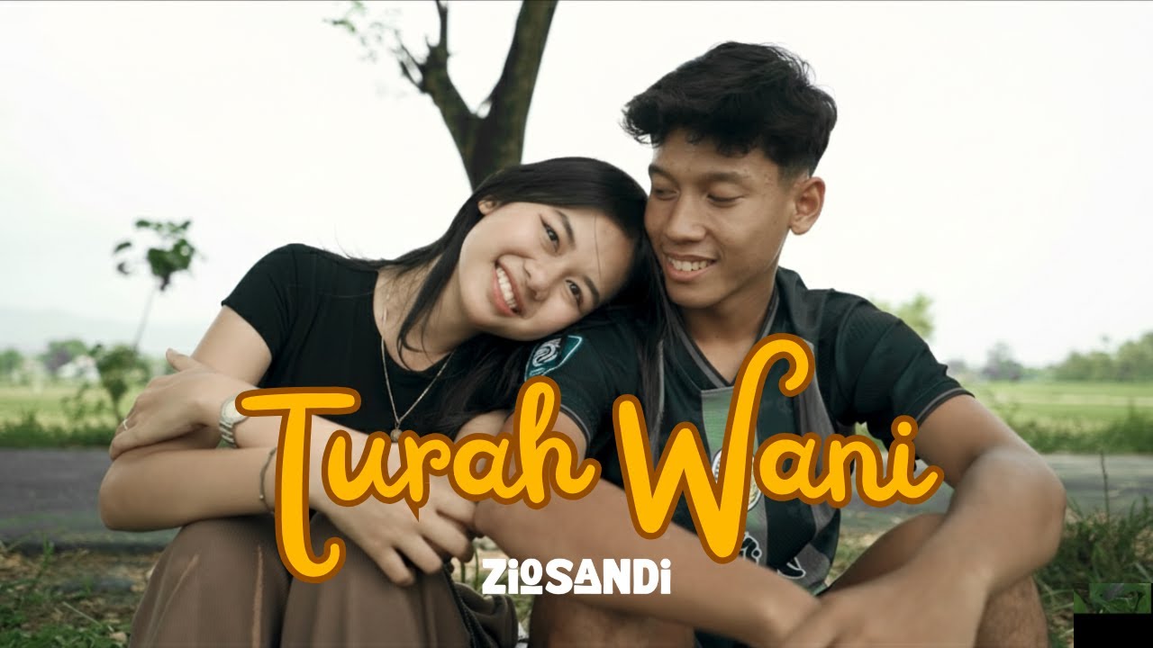 ZIO SANDI - TURAH WANI (OFFICIAL MUSIC VIDEO)
