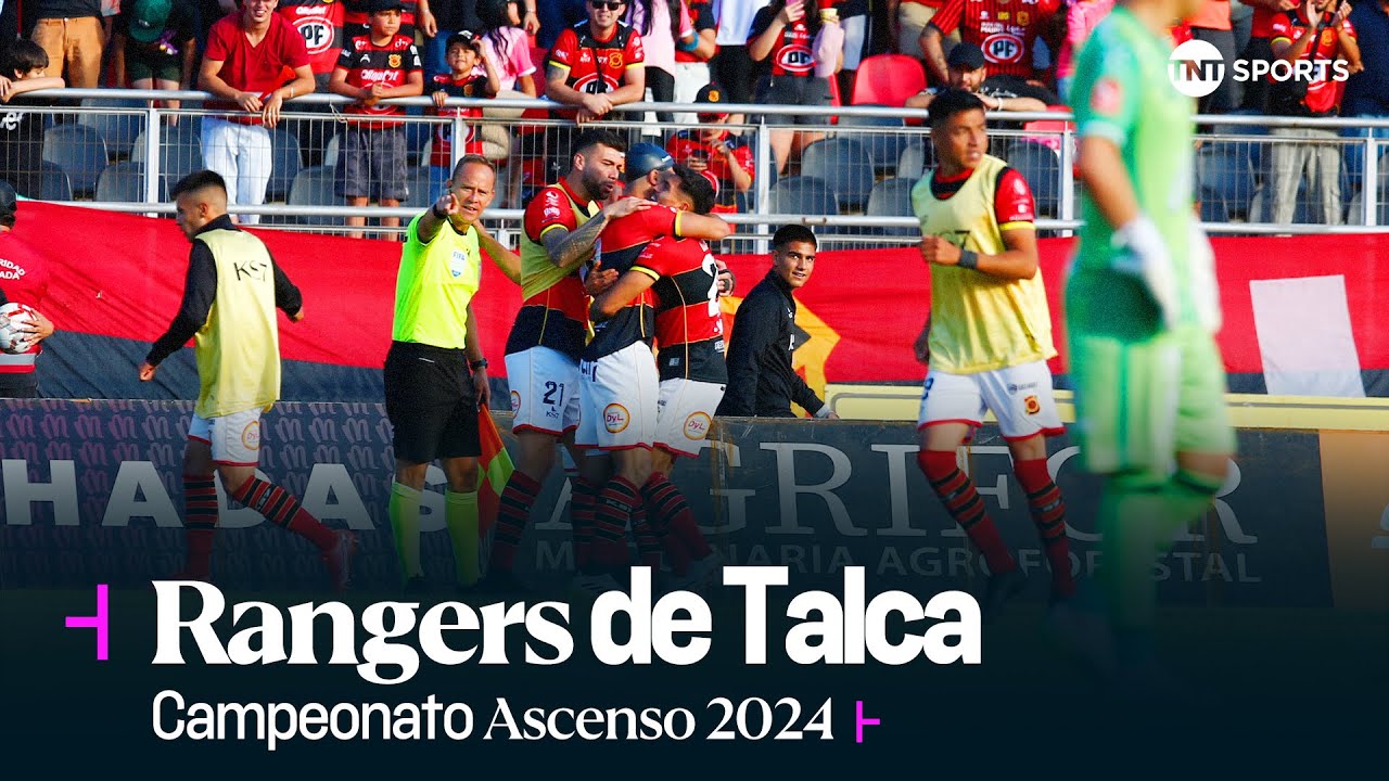 Rangers de Talca: la campaña | Campeonato Ascenso 2024 | TNT Sports
