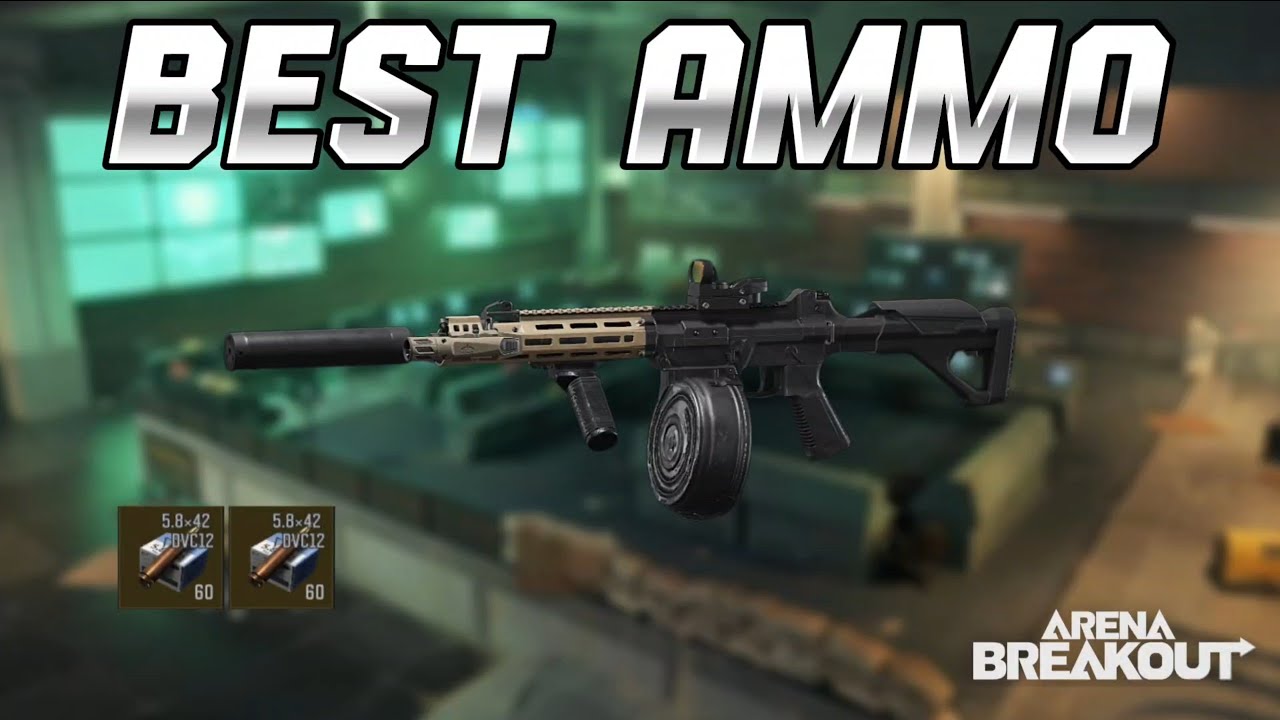 Best Ammo in Season 10 | Arena Breakout
