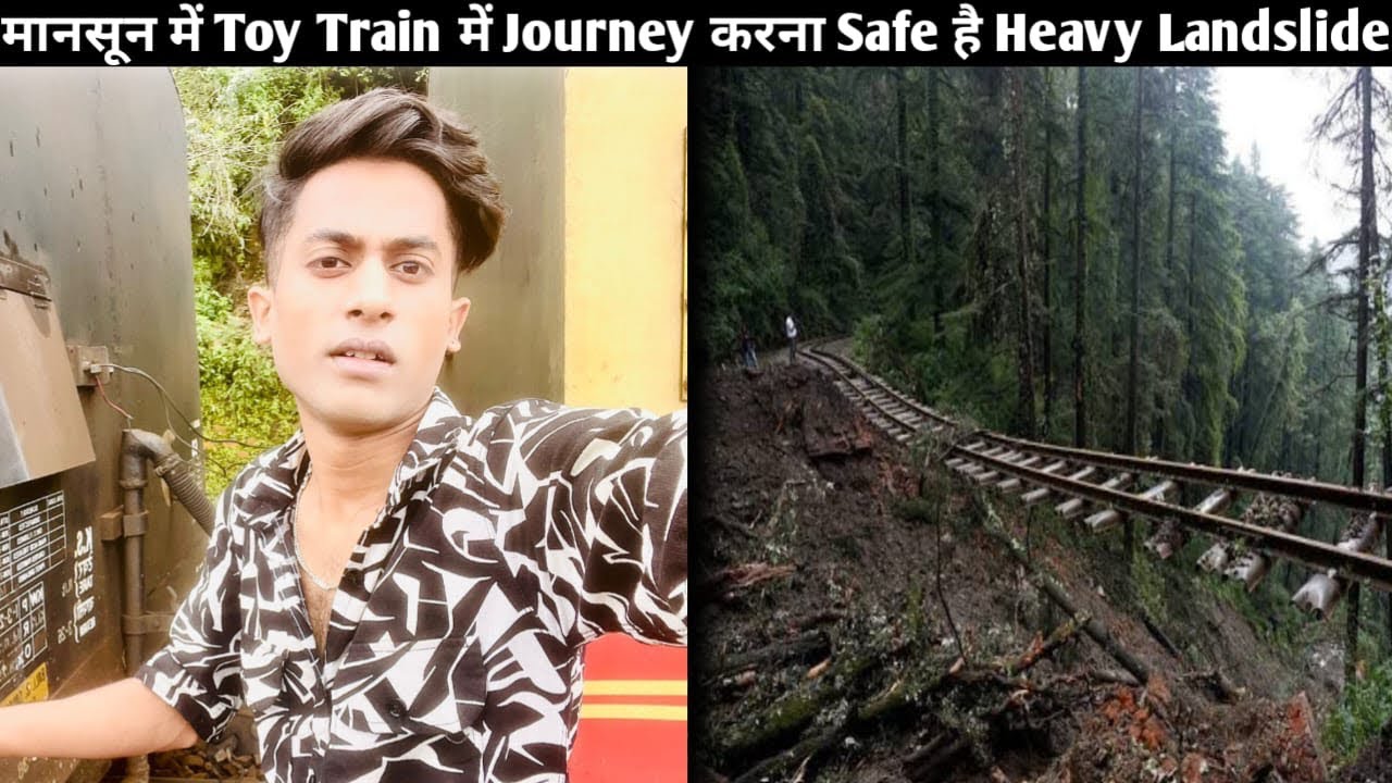 Monsoon में Toy Train में Journey करना Safe है | Heavy Landslide | Kalka Shimla Toy Train Journey 