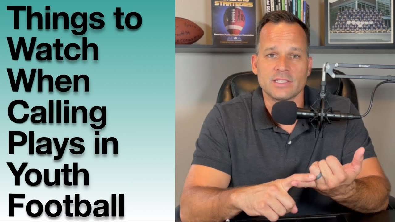 Things to Watch when Calling Plays in Youth Football