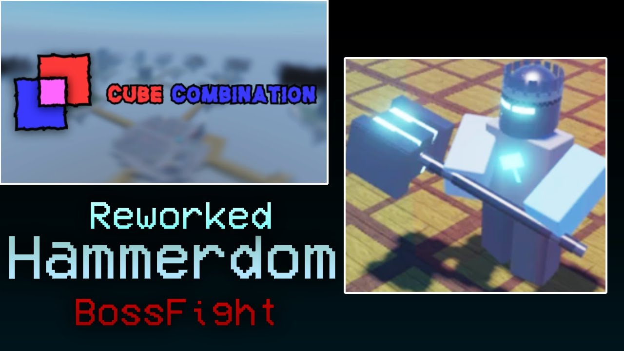 Roblox - CubeCombination: Hammerdom Rework BossFight