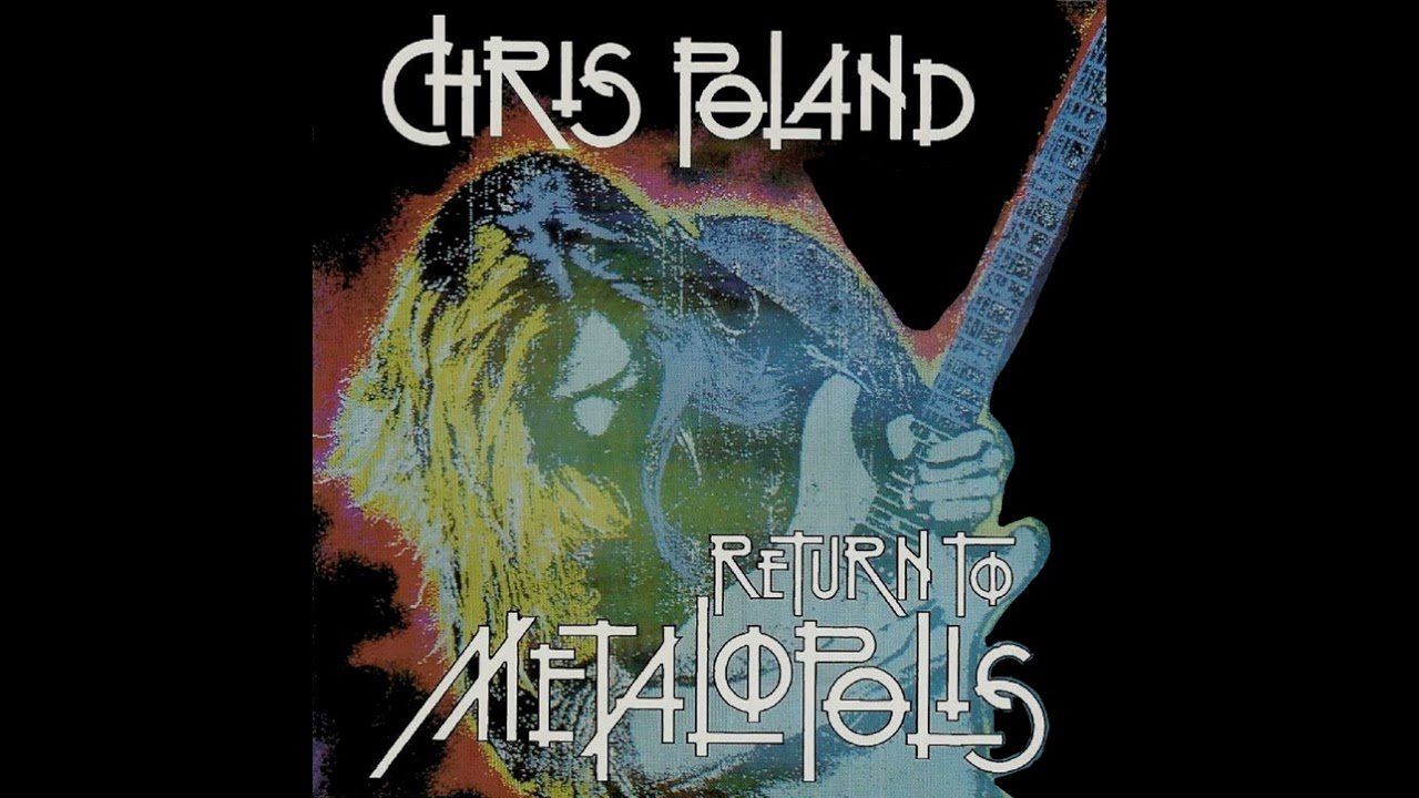 CHRIS POLAND - Return To Metalopolis [Full Album] 1990