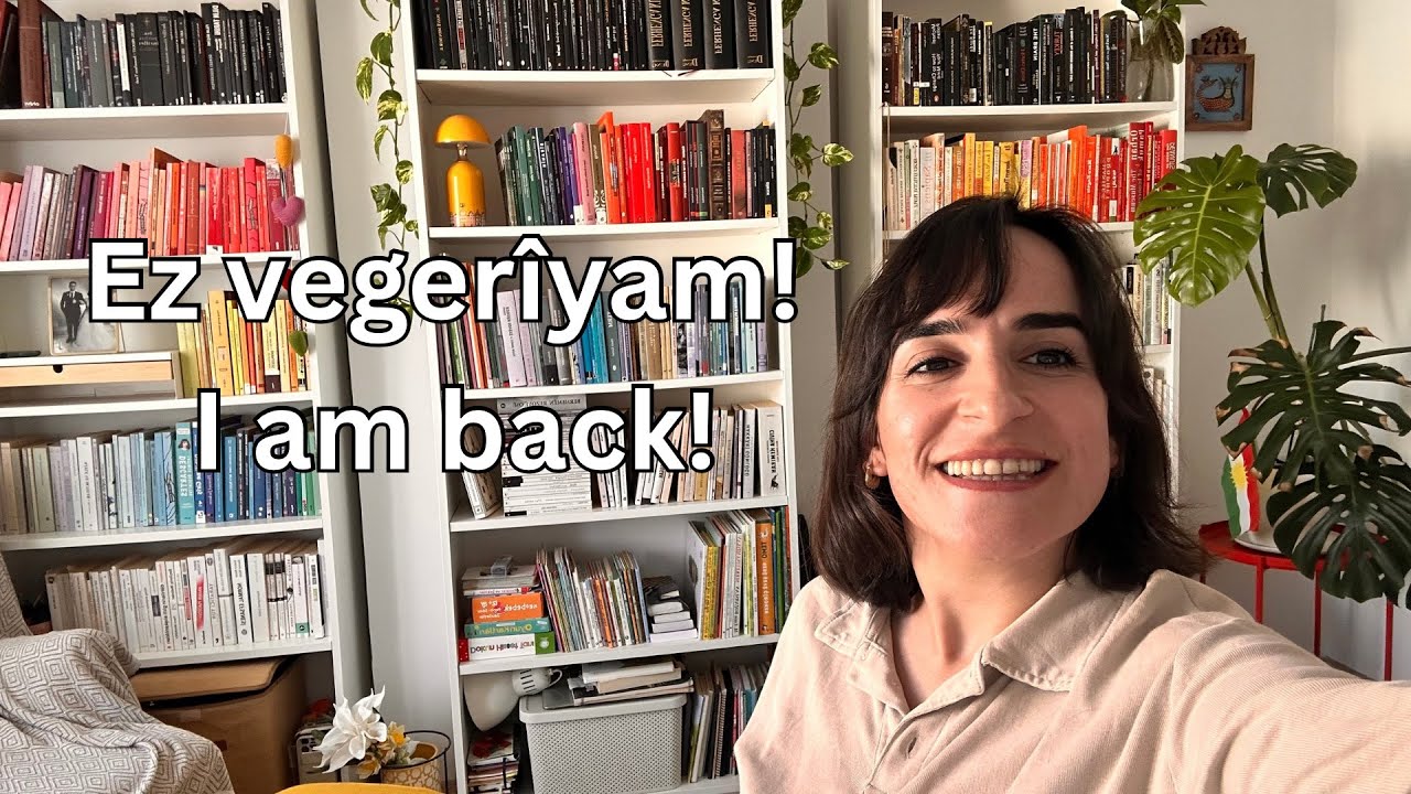 Ez vegerîyam! - I am back! 