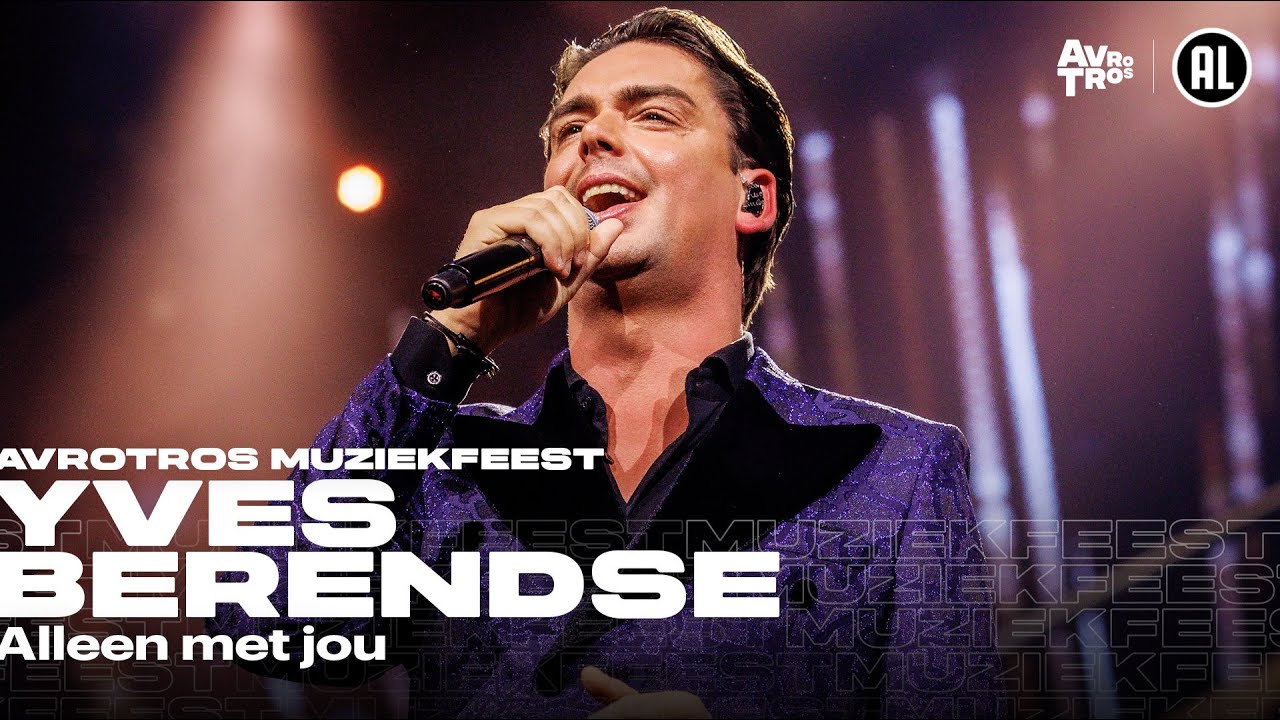Yves Berendse - Alleen met jou • Muziekfeest van het Jaar 2024