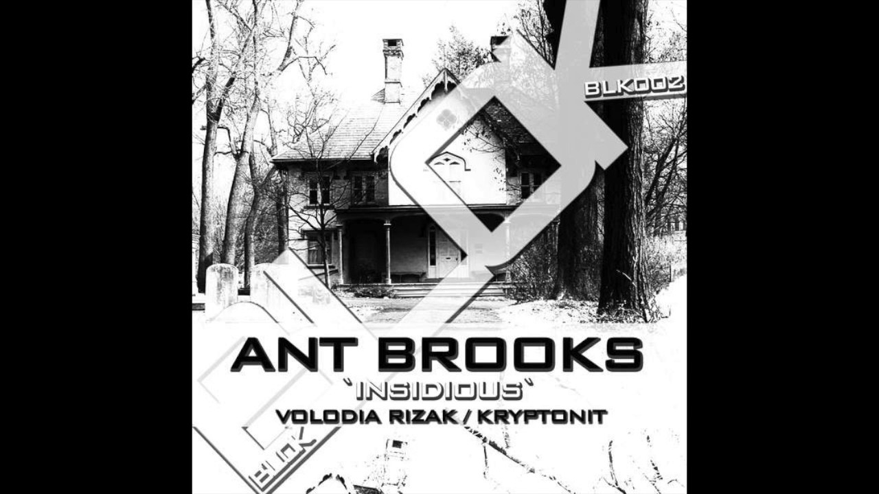 Ant Brooks - Insidious (Kryptonit Remix) [BLOK Records]