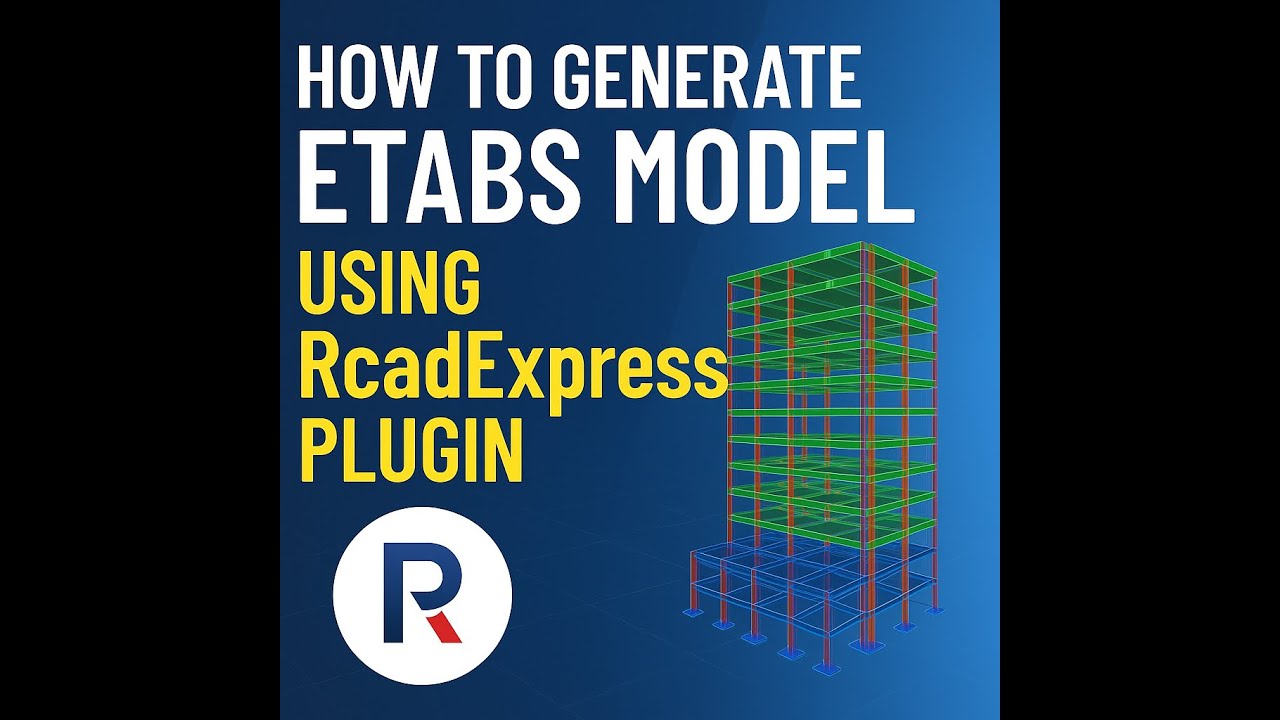 How to generate ETABS model using RcadExpress Plugin