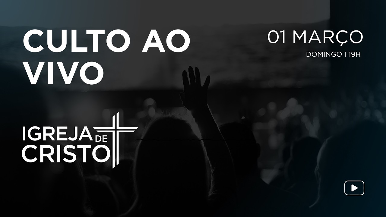Culto ao vivo da Igreja de Cristo Teresópolis - 01/03/2026