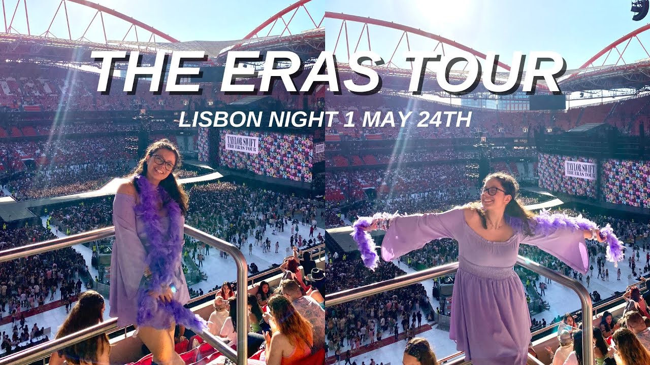 THE ERAS TOUR VLOG | LISBON N1