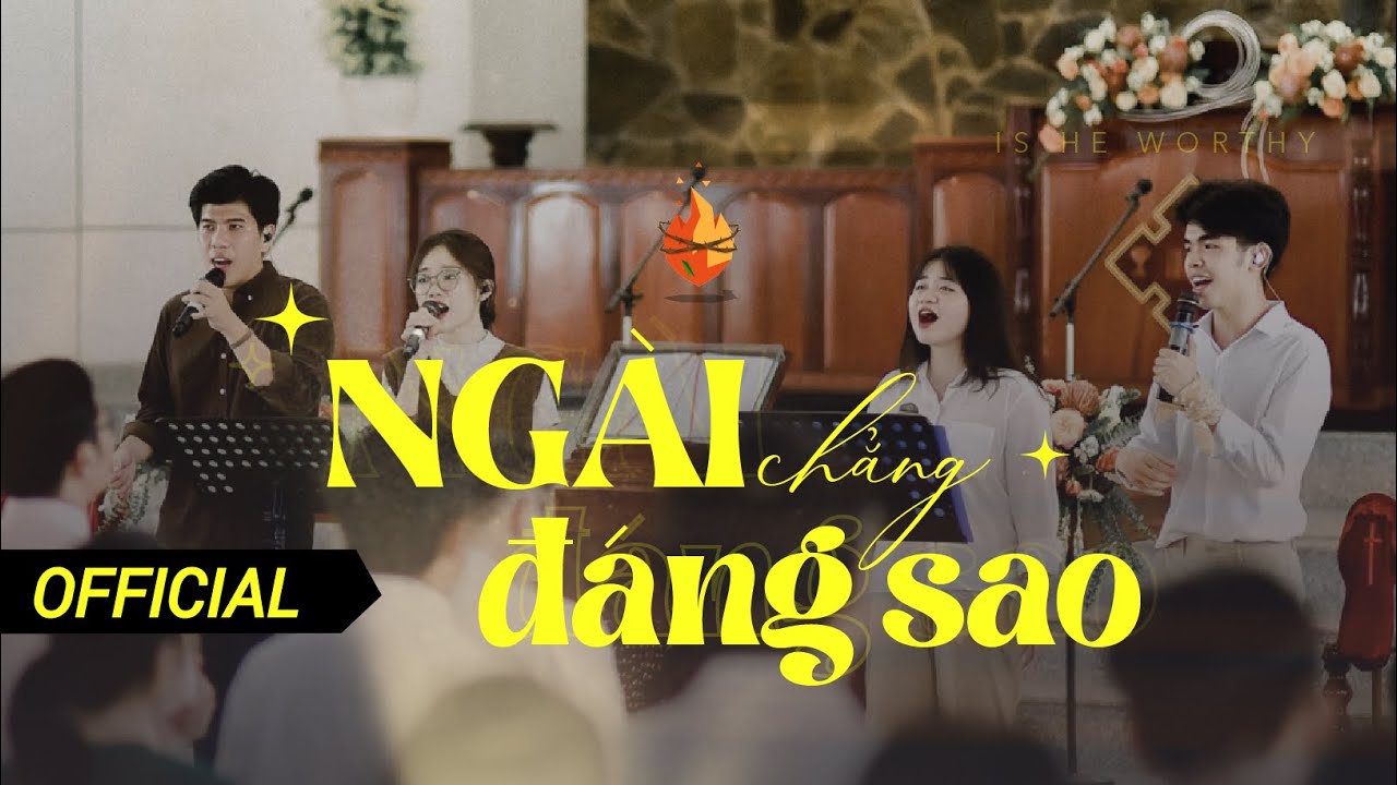 Ng&agrave;i Chẳng Đ&aacute;ng Sao - Is He Worthy - Bụi Gai Ch&aacute;y  | (Worship) Nhạc Thờ Phượng