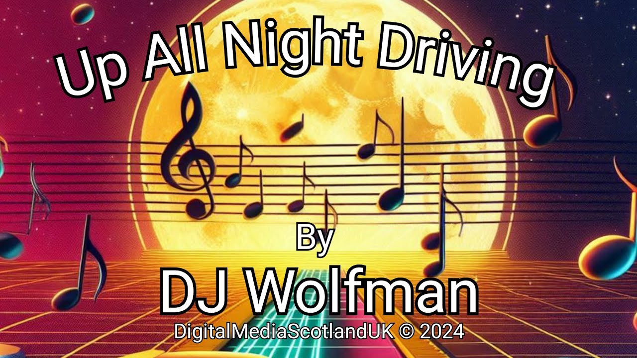 Up All Night Driving By DJ Wolfman.