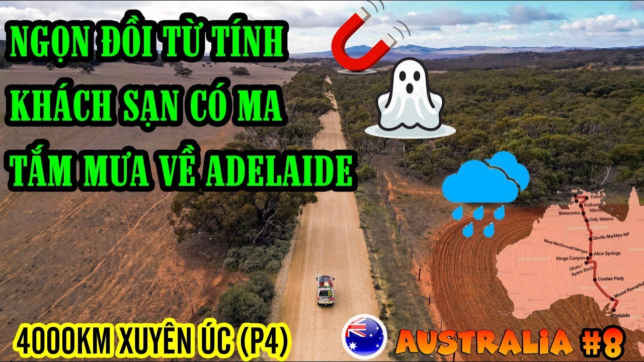 P8/T8~ÚC: 4000KM XUYÊN TÂM NƯỚC ÚC CÙNG SÓC | NGỌN ĐỒI NAM CHÂM, KS CÓ MA & TẮM MƯA VỀ ADELAIDE