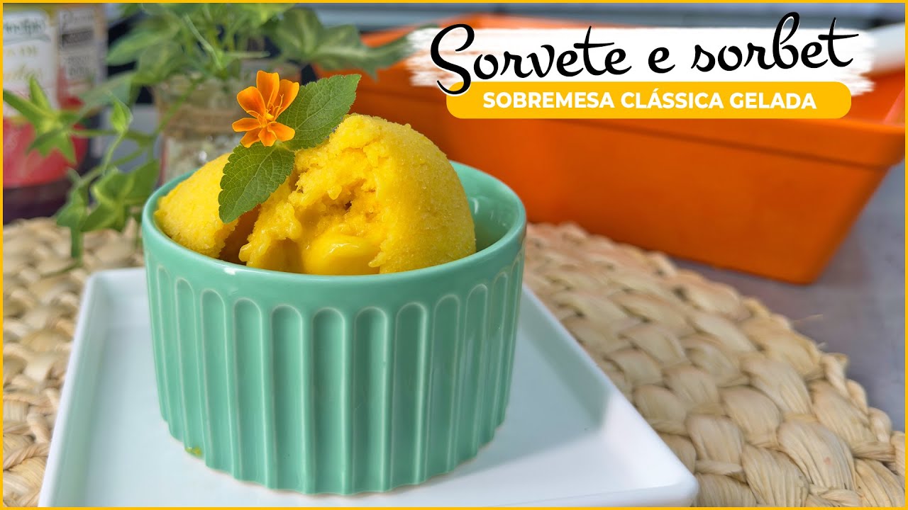 Sorvete e sorbet: Aprenda essa clássica sobremesa gelada!