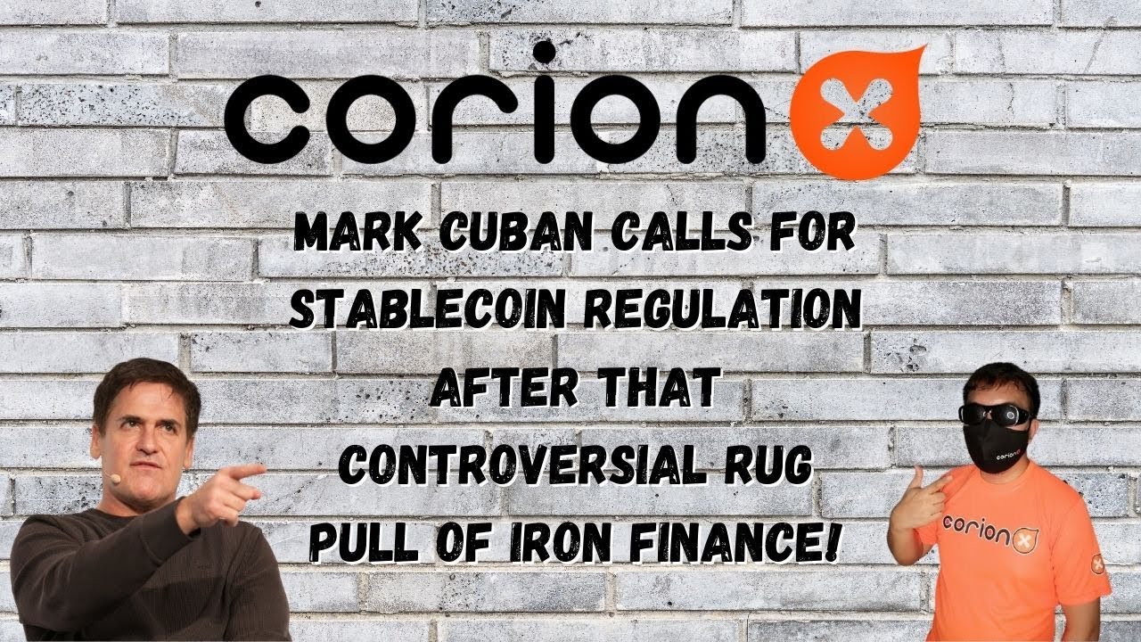 Mark Cuban calls for stablecoin regulation after that controversial rug pull of Iron Finance!