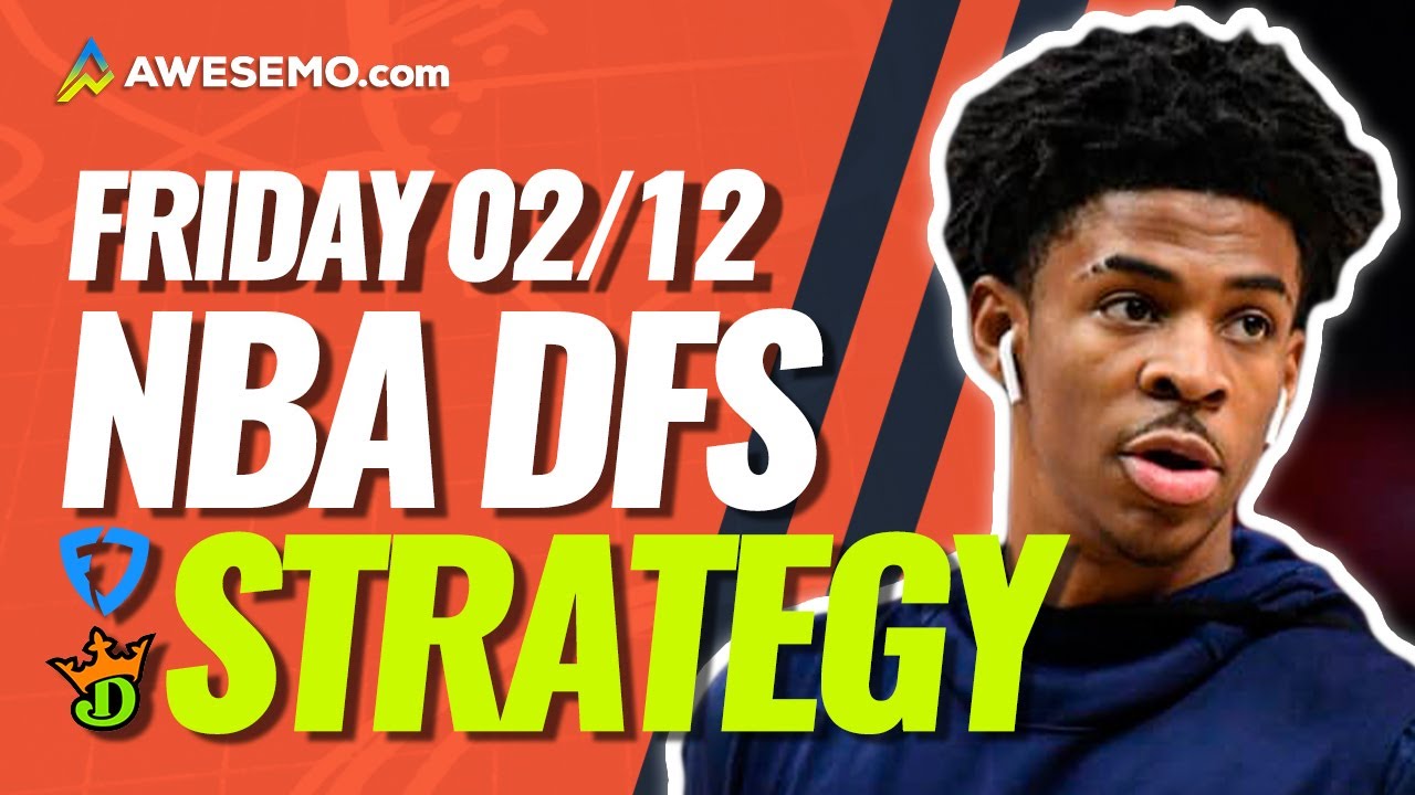 NBA DFS PICKS: DRAFTKINGS & FANDUEL DAILY FANTASY BASKETBALL STRATEGY | FRIDAY 2/12