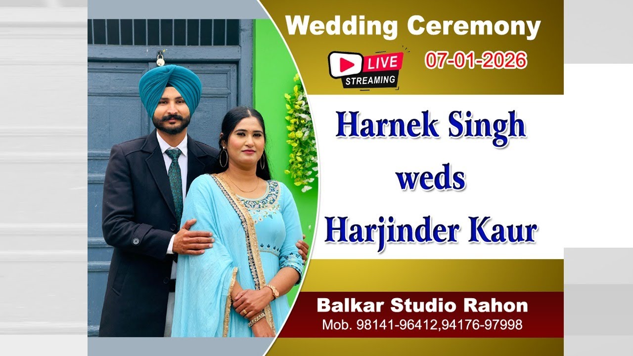 Wedding Ceremony Harnek Singh weds Harjinder Kaur Live By Balkar Studio Rahon M:98141-96412