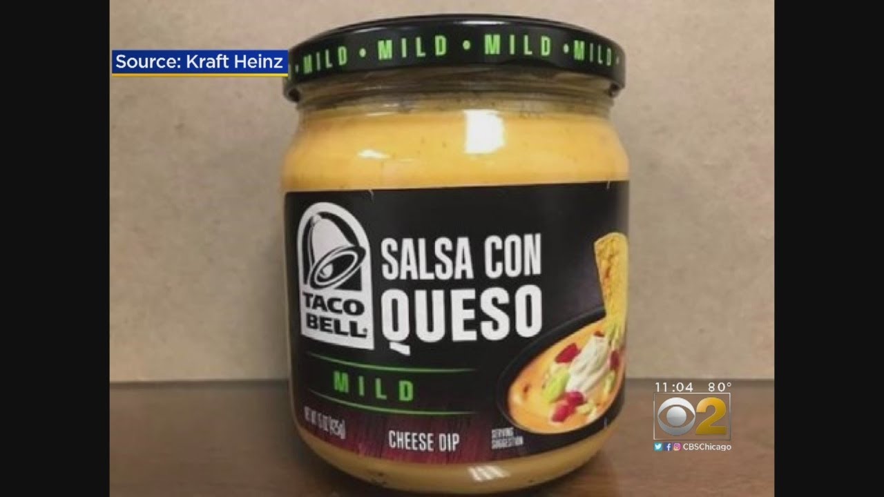 Kraft Recalls Taco Bell Salsa Con Queso Mild Cheese Dip Over Botulism Fears