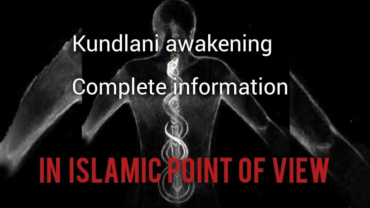 Kundlani awakening kasa Kara 🤗 complete information in Islamic point of view 