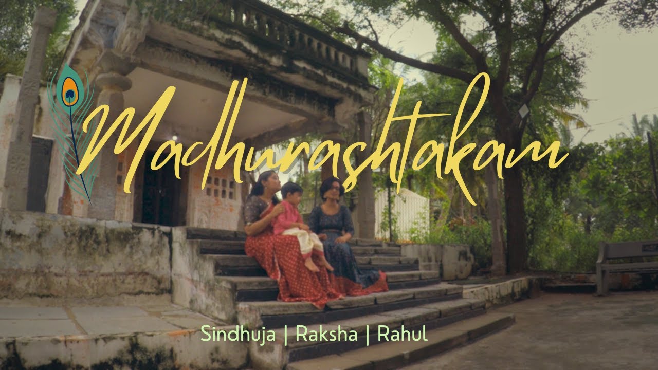 Madhurashtakam | Sindhuja Ravichandran | Raksha Ravi | Rahul Ravi | Shri Vallabhacharya