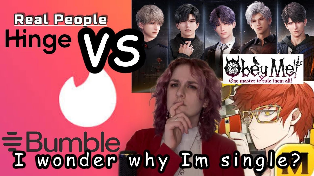 dating apps VS Otome Games (spoiler the games won)