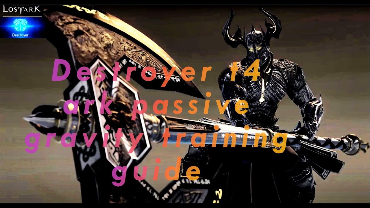 Lost ark destroyer gravity training t4 ark passive guide