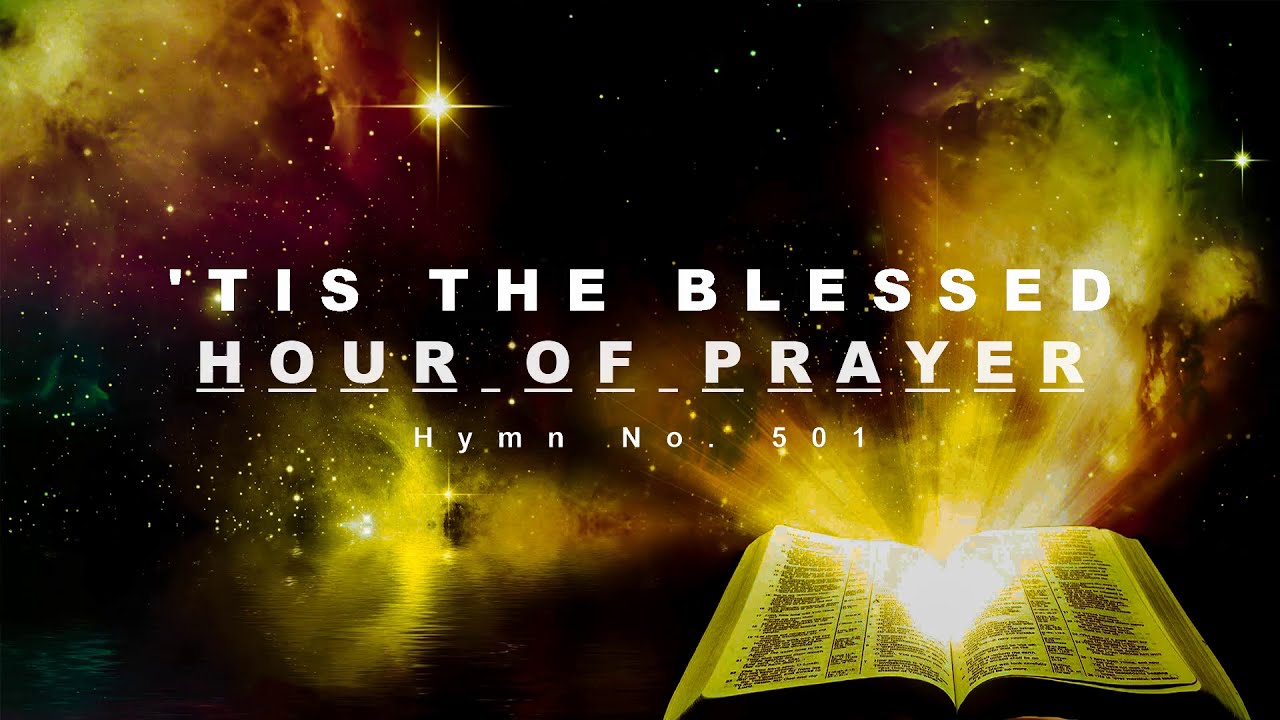 'Tis the Blessed Hour of Prayer - Hymn No. 501 | SDA Hymnal | Instrumental