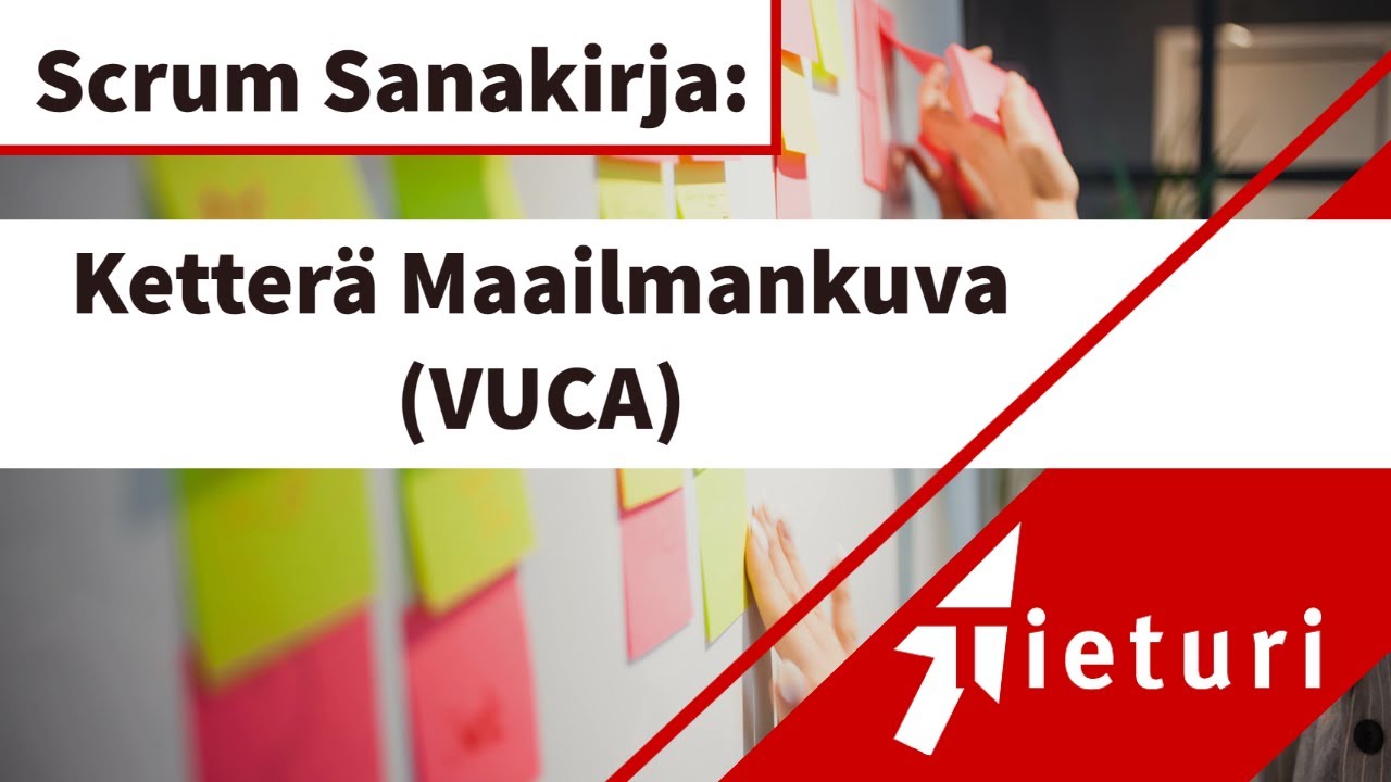 Ketter&auml; maailmankuva &ndash; VUCA - Scrum Sanakirja