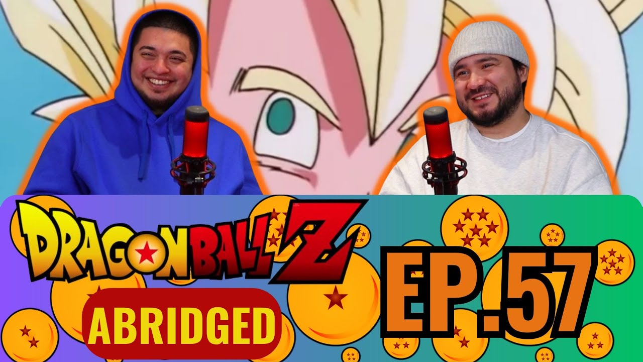 Dragon Ball Z Abridged Reaction Ep.57