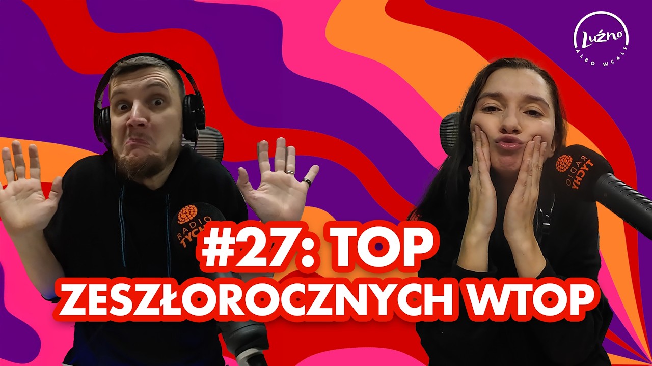#27: TOP zeszłorocznych WTOP