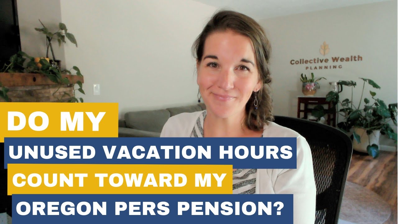 Do Vacation Payouts Count Toward Your Oregon PERS Pension?