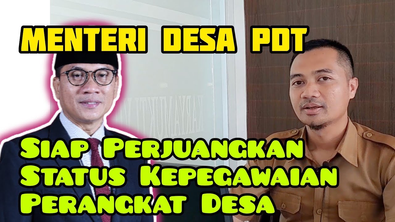 MENDES PDT Perjuangkan STATUS Kepegawaian Perangkat Desa Mungkinkah Jadi ASN