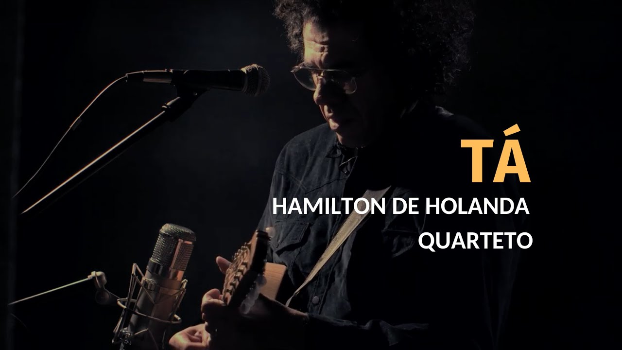 HARMONIZE | TÁ | HAMILTON DE HOLANDA QUARTETO