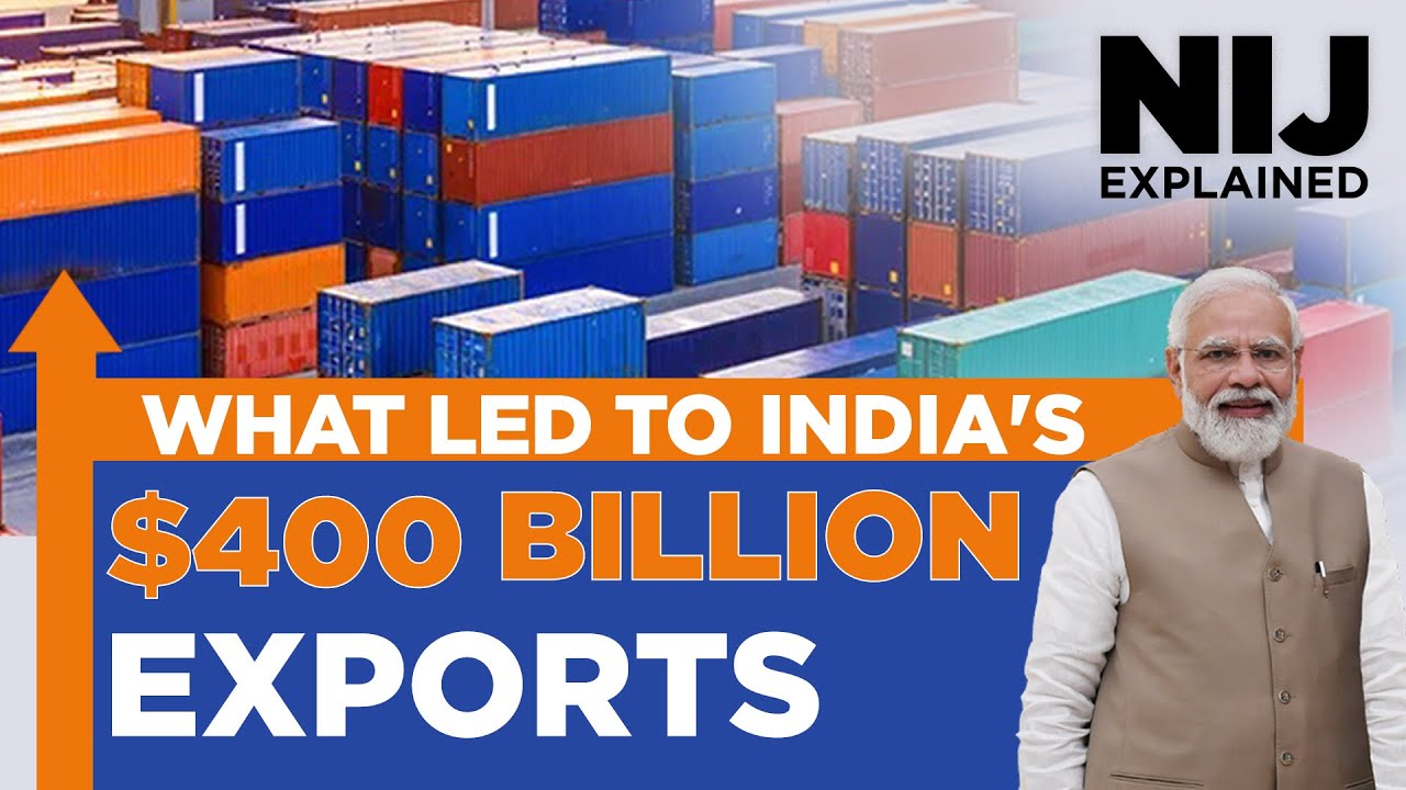 What led to India's $400 Billion exports