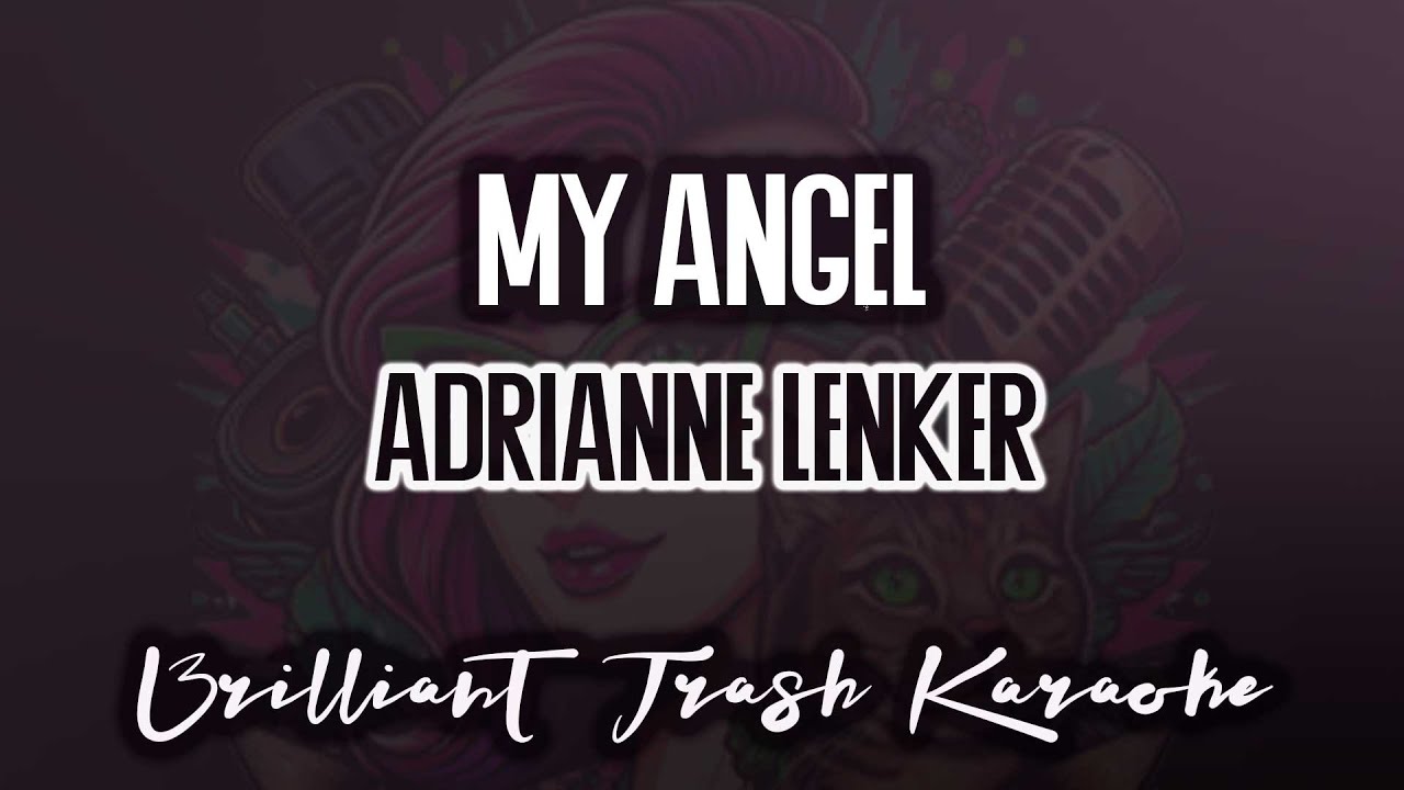 adrianne lenker - my angel (karaoke)