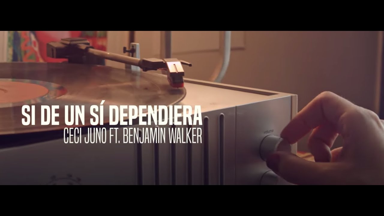 Ceci Juno - Si de un Sí Dependiera (ft. Benjamín Walker)
