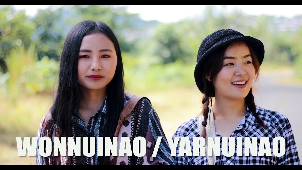 WONNUINAO, YARNUINAO | Nganaomi Chahong & Horyaola Kashung (Tangkhul Music Video)