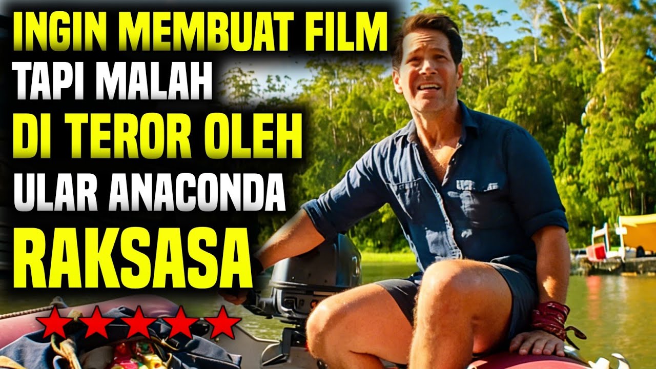 FILM INI KAN YG KALIAN TUNGGU - ALUR FILM ANACONDA 2025