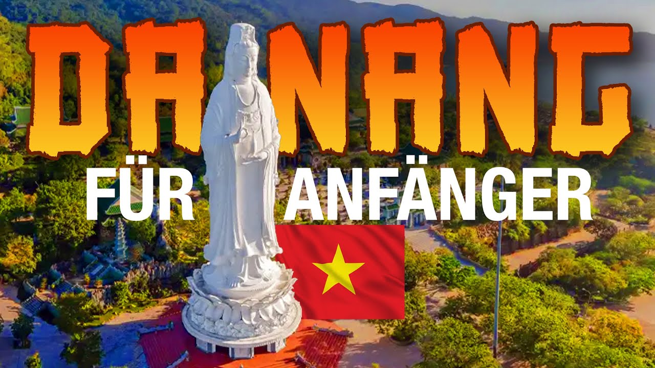 Da Nang Highlights - Das ist Vietnam Teil 1