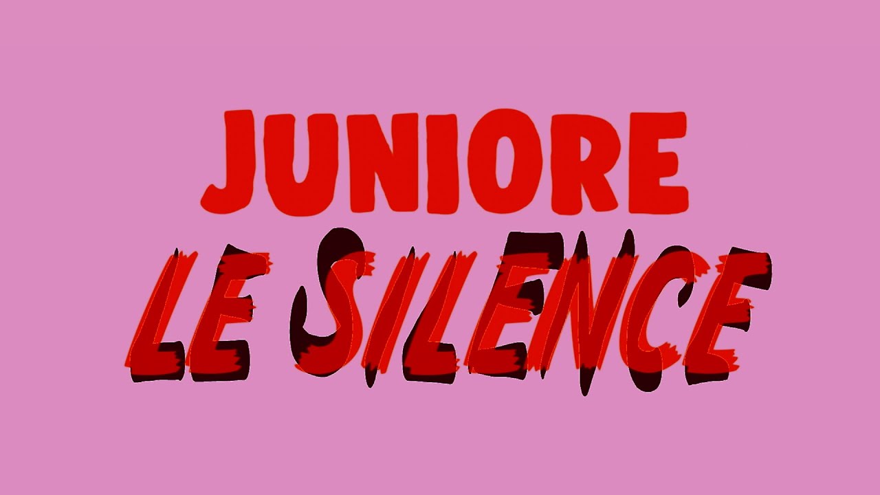 Juniore - Le Silence (Clip officiel)