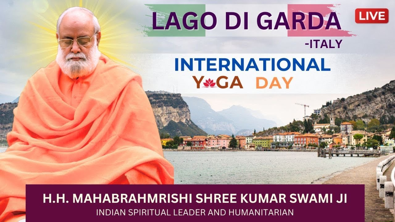 Mahabrahmrishi Shree Kumar Swami Ji LIVE International Yoga Day from Lake di garda Italy