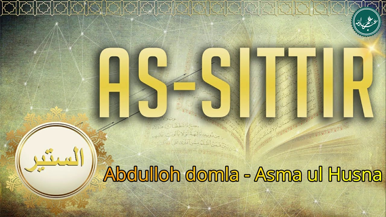 Abdulloh domla - As-Sittir 1-bo'lim [2020]