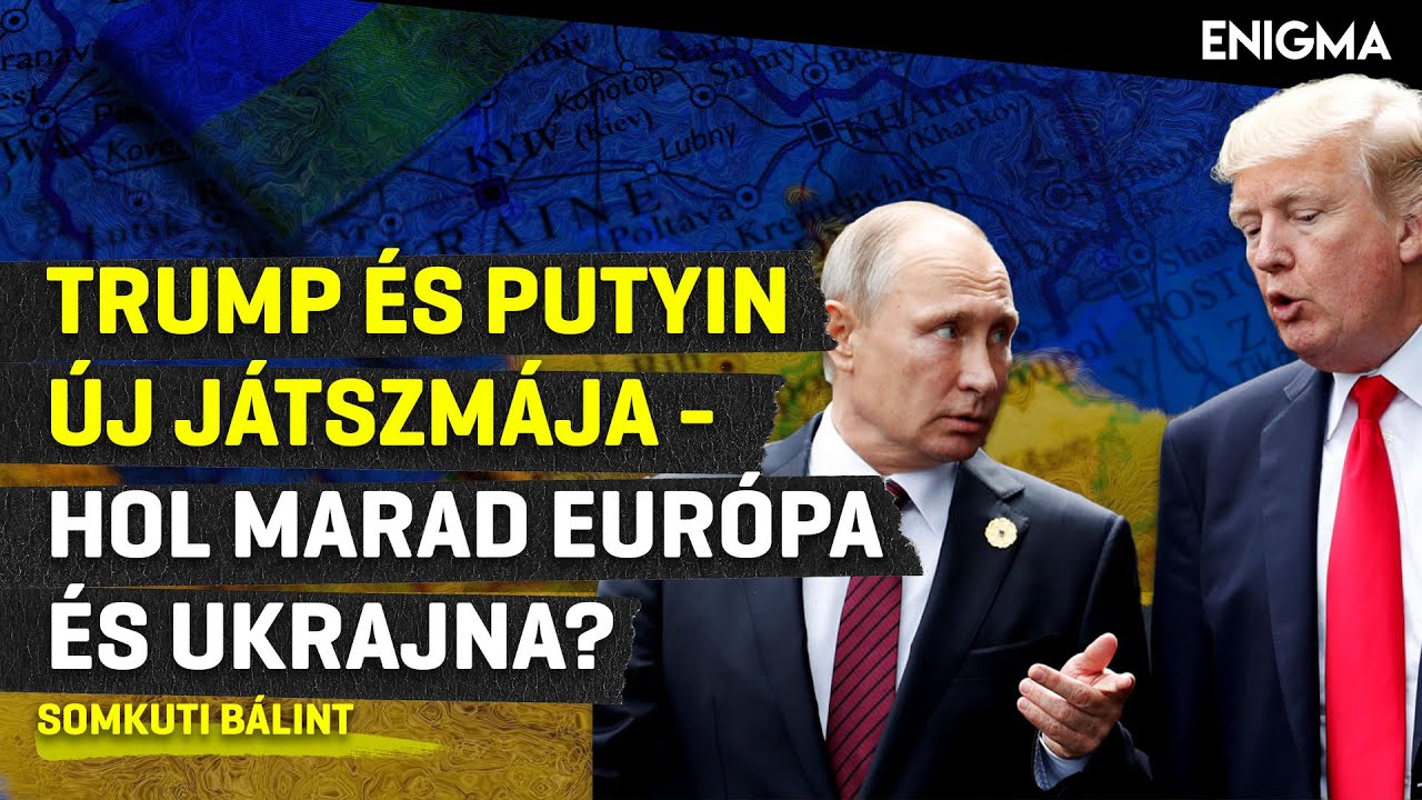 🇺🇸 Enigma - Zelenszkij bajban? Trump &uacute;j terve Ukrajna j&ouml;vőj&eacute;ről | Somkuti B&aacute;lint 🇺🇦