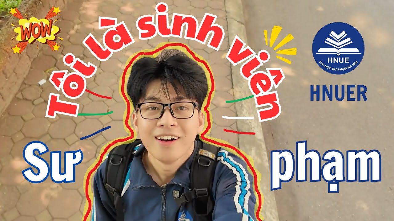 Vlog 1: Tôi là sinh viên Sư phạm!