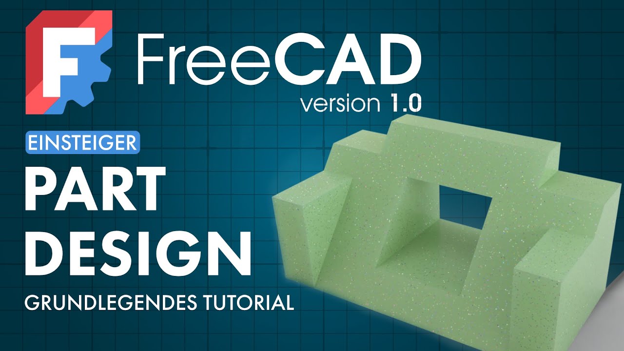 FreeCAD 1.0 - Das Basic Part Design Tutorial aus der Offiziellen Dokumentation