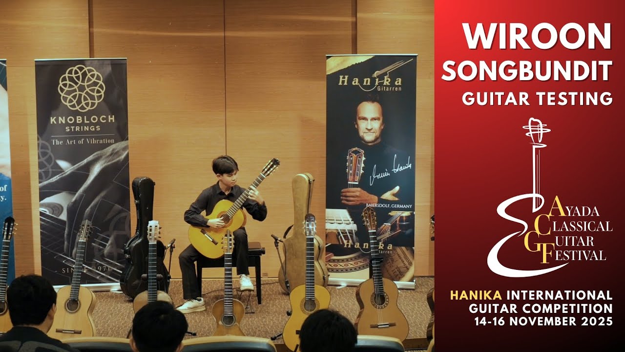 Guitars Testing: Wiroon Songbundit | Ayada Classical Guitar Festival 2025