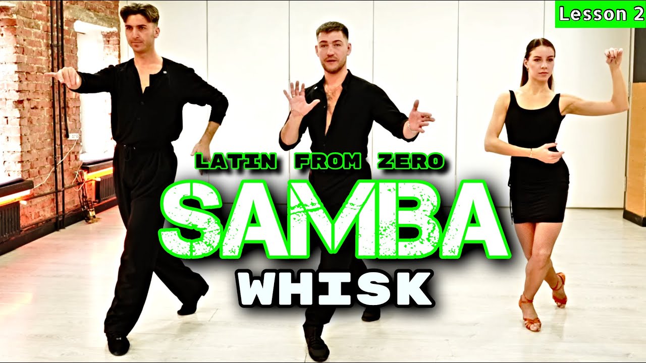 SAMBA Whisk - Latin from Zero Ep04 - with Timur Imametdinov