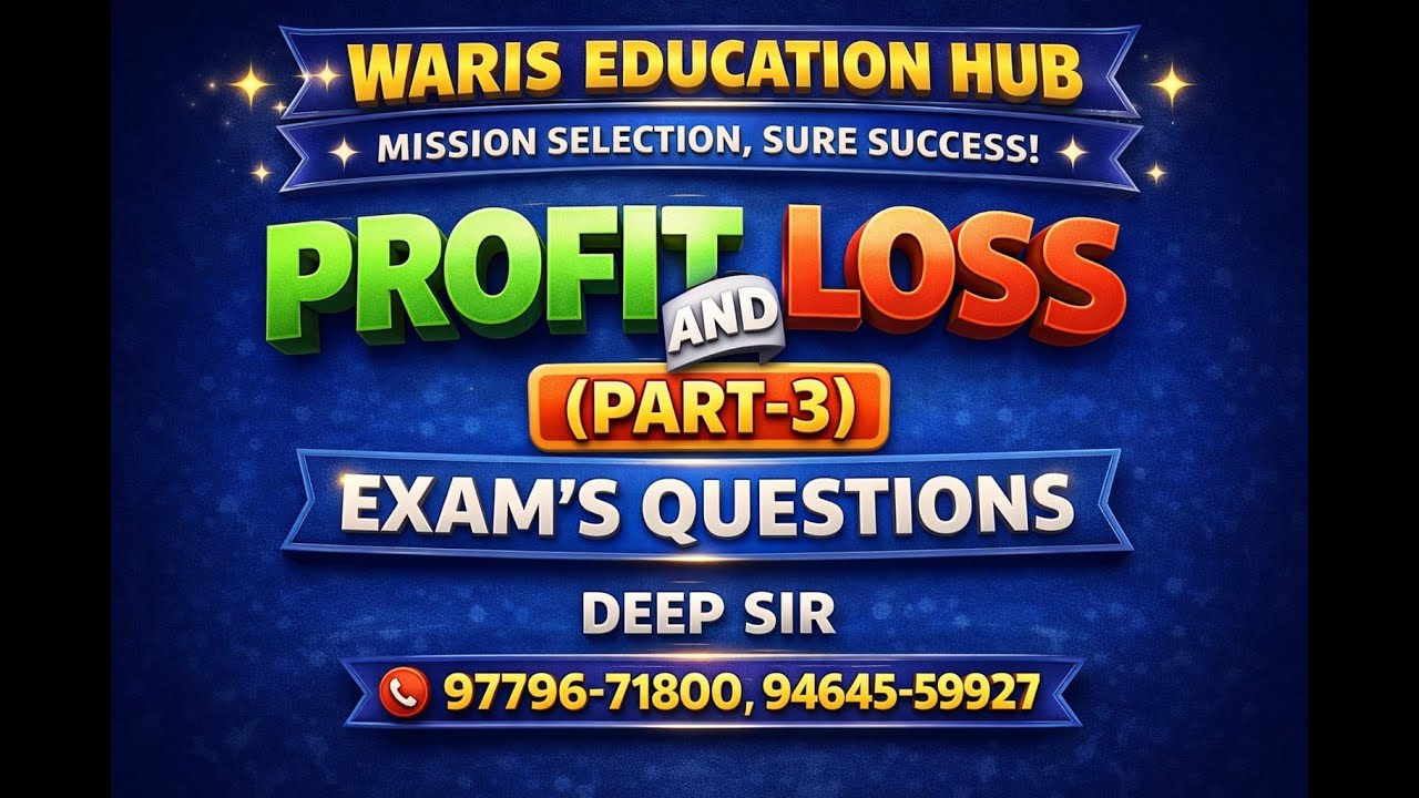 Profit & Loss Part-3 |  exam related QUESTIONS Concept Clear in One Shot 💯