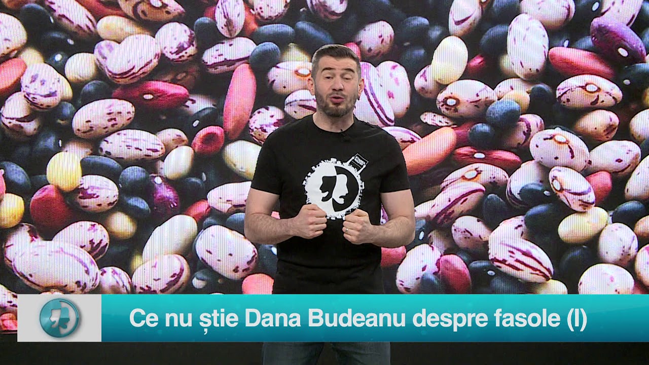 Starea Sanatatii: Ce nu știe Dana Budeanu despre fasole (I)