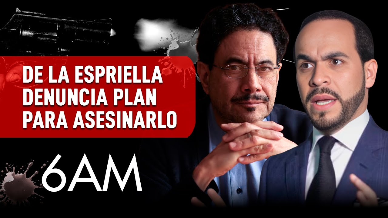 Sé los planes que hay para atentar contra mi vida: De la Espriella lanza grave denuncia | 6AM
